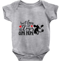 I Will Love You Till The Cows Come Home Valentine S Day Cow Baby Bodysuit | Artistshot