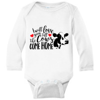 I Will Love You Till The Cows Come Home Valentine S Day Cow Long Sleeve Baby Bodysuit | Artistshot