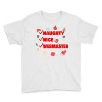 Naughty Nice Webmaster Funny Webmaster Christmas T Shirt Youth Tee | Artistshot