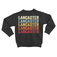 Lancaster California Lancaster Ca Retro Vintage Text T Shirt Toddler Sweatshirt | Artistshot