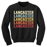 Lancaster California Lancaster Ca Retro Vintage Text T Shirt Youth Sweatshirt | Artistshot