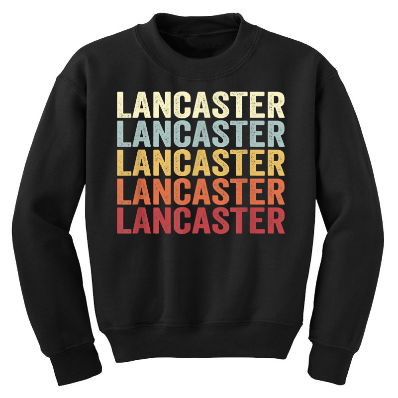 Lancaster California Lancaster Ca Retro Vintage Text T Shirt Youth Sweatshirt | Artistshot