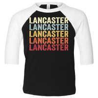 Lancaster California Lancaster Ca Retro Vintage Text T Shirt Toddler 3/4 Sleeve Tee | Artistshot