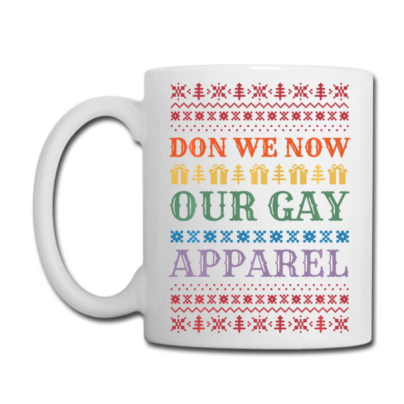 Trending Don We Now Our Gay Gay Christmas Lgbt Xmas Coffee Mug | Artistshot