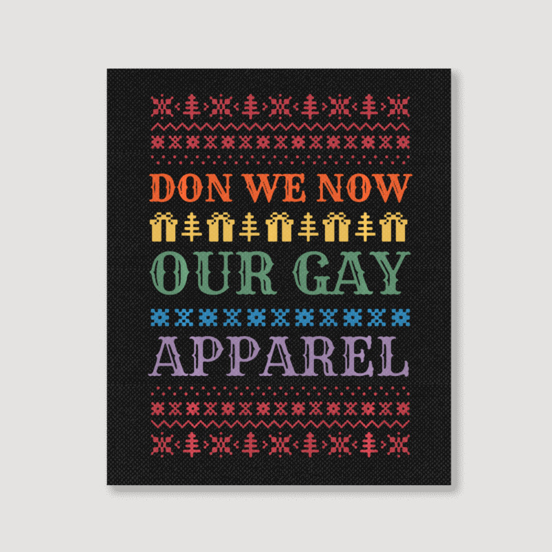 Trending Don We Now Our Gay Gay Christmas Lgbt Xmas Portrait Canvas Print | Artistshot