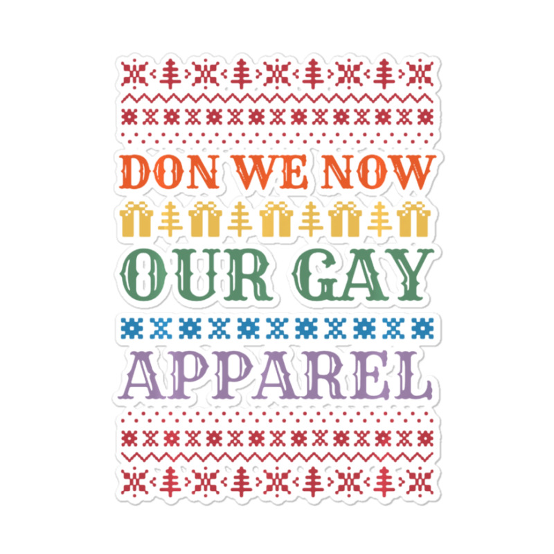 Trending Don We Now Our Gay Gay Christmas Lgbt Xmas Sticker | Artistshot