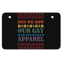 Trending Don We Now Our Gay Gay Christmas Lgbt Xmas Atv License Plate | Artistshot