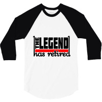 The Legend Has Retired 3/4 Sleeve Shirt | Artistshot