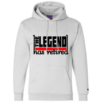 The Legend Has Retired Champion Hoodie | Artistshot