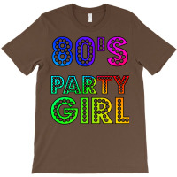 80s Party Girl Funny And Cute 80s Gift Design  (1) (1) (1) T-shirt | Artistshot