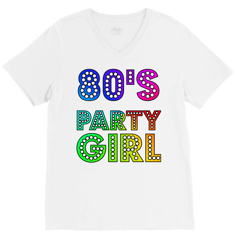 80s Party Girl Funny And Cute 80s Gift Design  (1) (1) (1) V-neck Tee | Artistshot