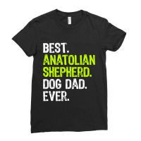 Anatolian Shepherd Dog Dad Fathers Day Dog Lovers Ladies Fitted T-shirt | Artistshot