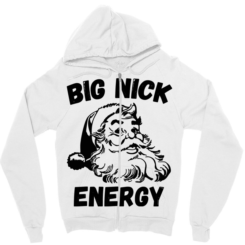 Big Nick Energy Santa Sweatshirt Zipper Hoodie | Artistshot