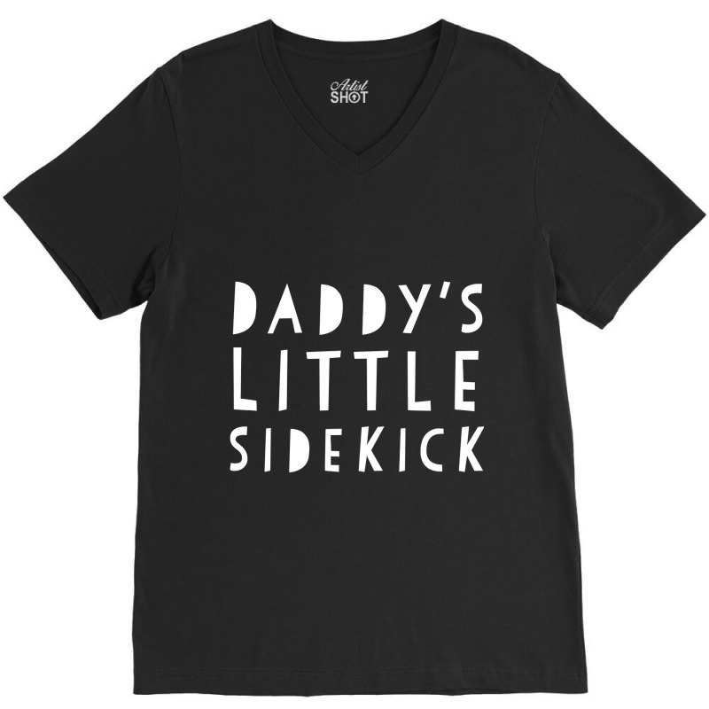 Father S Day  For Kid Boys And Girls Daddys Sidekick V-Neck Tee by HayleyArtist | Artistshot