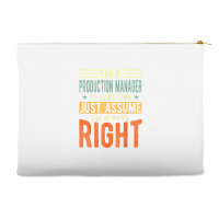 Production Manager Design  I´m Always Right  Production T Shirt Accessory Pouches | Artistshot