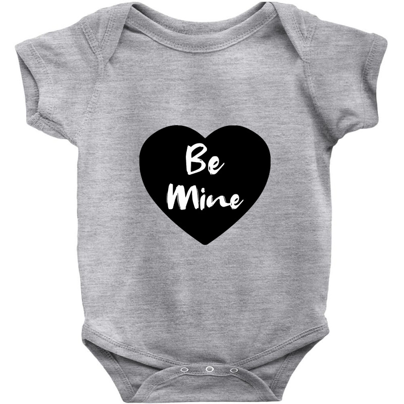 Be Mine Love Baby Bodysuit by mentokgorengbakar | Artistshot