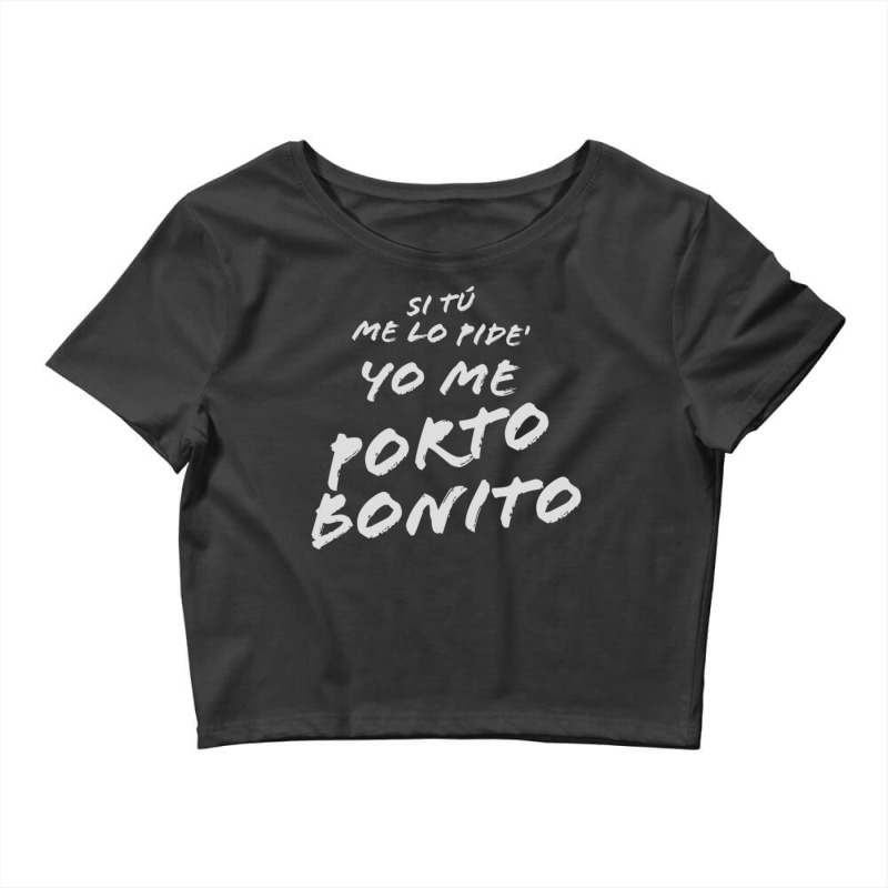 Latin Music Hit!. Me Porto Bonito! Crop Top by LisaBurlingame | Artistshot