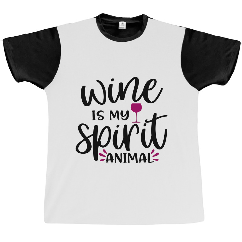 Wine Is My Spirit Animal Graphic T-shirt | Artistshot