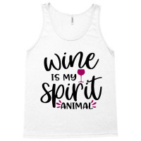 Wine Is My Spirit Animal Tank Top | Artistshot