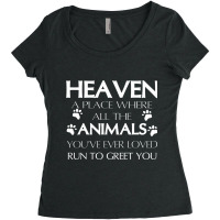 Heaven A Place Where All The Animals You've Ever Loved Run To Gr Women's Triblend Scoop T-shirt | Artistshot