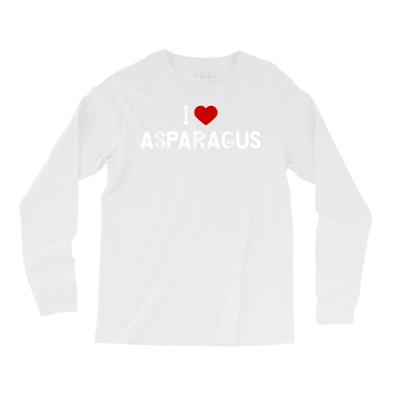 I Love Asparagus Shirt   American Food Long Sleeve Shirts by Pinch1410 | Artistshot