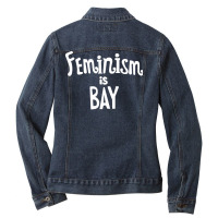 Feminism Is Bay Ladies Denim Jacket | Artistshot