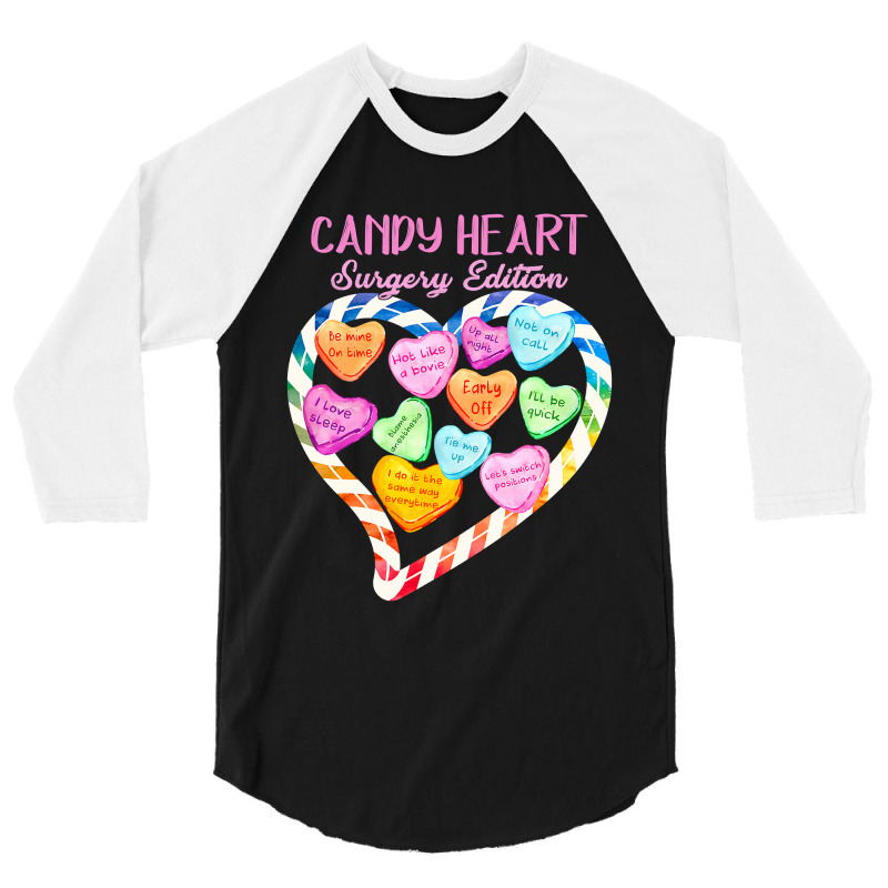 Anesthesia Nurse Valentines Day Candy Heart Surgery Edition 3/4 Sleeve Shirt | Artistshot