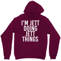 I'm Jett Doing Jett Things Name Funny Birthday Gift Idea Unisex Hoodie | Artistshot