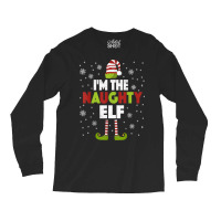 I'm The Naughty Elf Shirt Matching Christmas Family Tshirts Long Sleeve Shirts | Artistshot