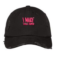 I Make Things Happen Productivity Vintage Cap | Artistshot