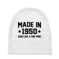 Made In 1950 Aged Like A Fine Wine Baby Beanies | Artistshot