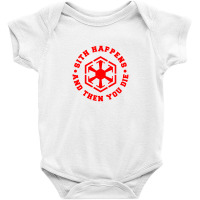 Sith Happens Merch Baby Bodysuit | Artistshot