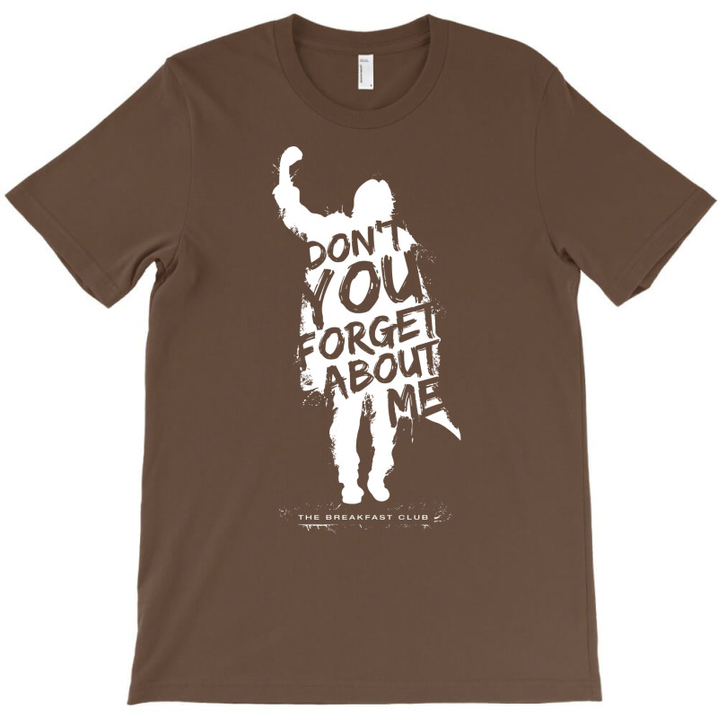 Breakfast Club Don't You Forget About Me Text T-Shirt by zrigkhudeu | Artistshot