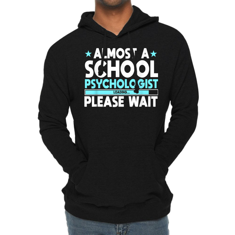 School Psychologist Loading Counselor Consultant Psychology T Shirt Lightweight Hoodie by noelenedh2mar | Artistshot