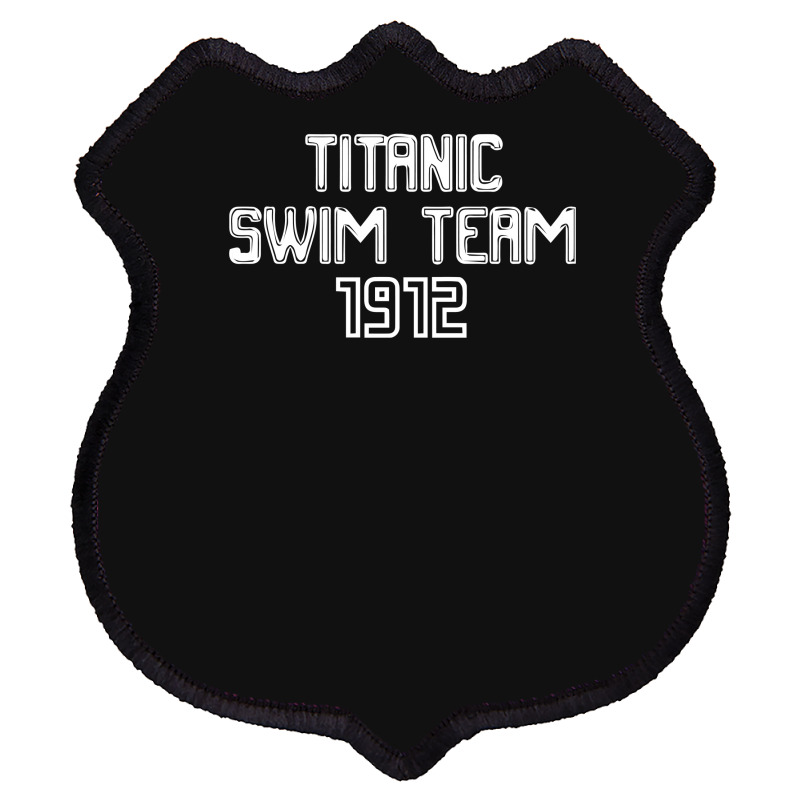 Custom Titanic Swim Team 1912 Funny Shield Patch By Afa Designs - Artistshot