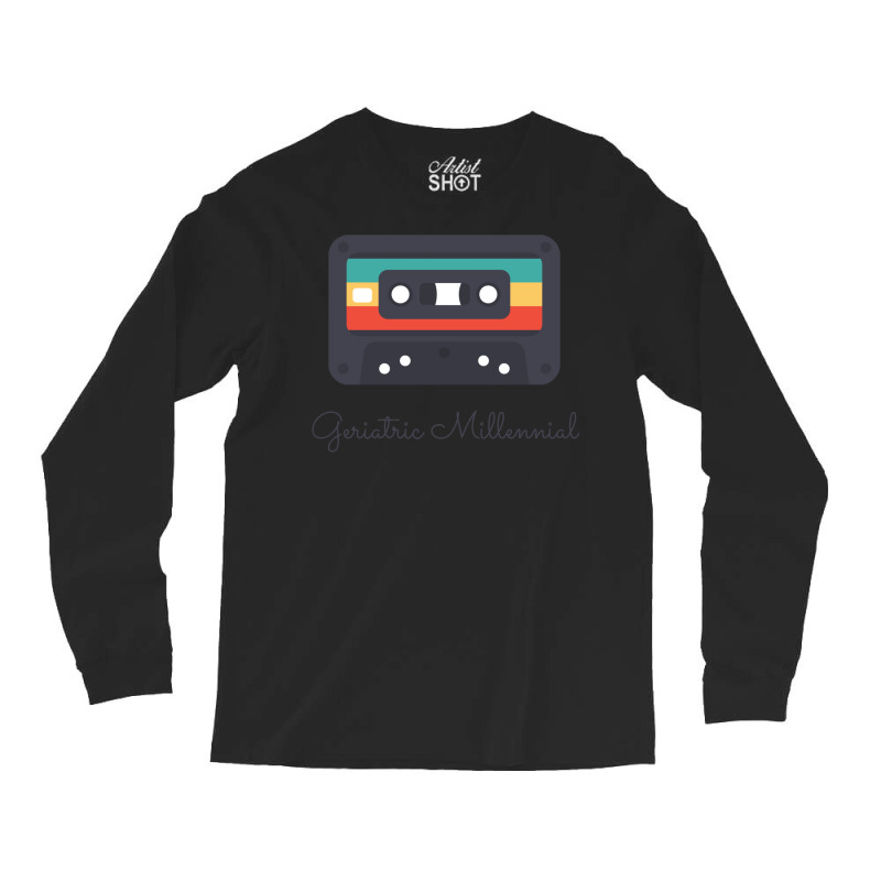 Geriatric Millennial Cassette Design Classic  (1) (1) (1) (1) Long Sleeve Shirts by kaistosylinj | Artistshot