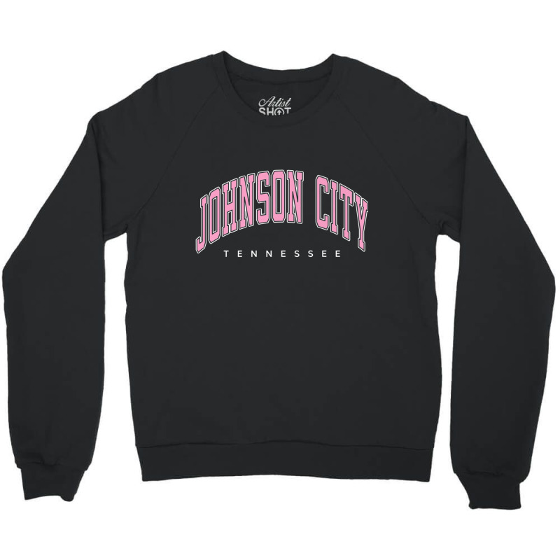 Johnson City Tennessee Tn Varsity Style Pink Text Premium Crewneck Sweatshirt by ChristinaMarieCavanaugh | Artistshot