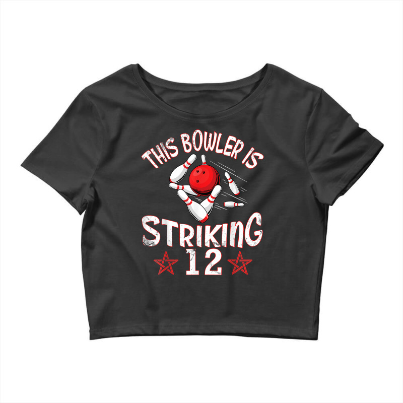 This Bowler Is Striking 12 Years Old Happy Birthday Me You T Shirt Crop Top by tawny4okburd | Artistshot