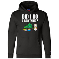 Limited Edition Did I Do A Bad Thing Pet Christmas Akita Dog Champion Hoodie | Artistshot