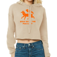 What Does The Fox Say Cropped Hoodie | Artistshot