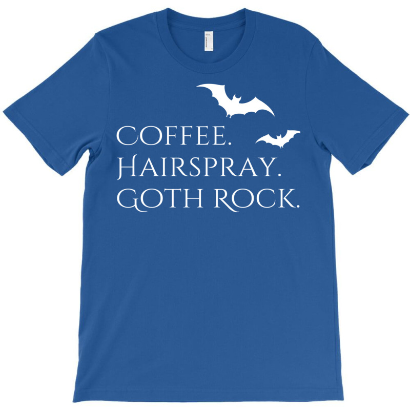 Coffee Hairspray Gothic Rock Classic  (1) (1) T-shirt | Artistshot