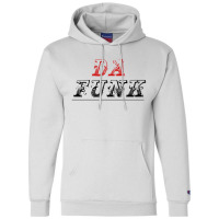 Da Funk Champion Hoodie | Artistshot