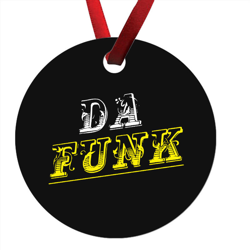 Da Funk Ornament | Artistshot