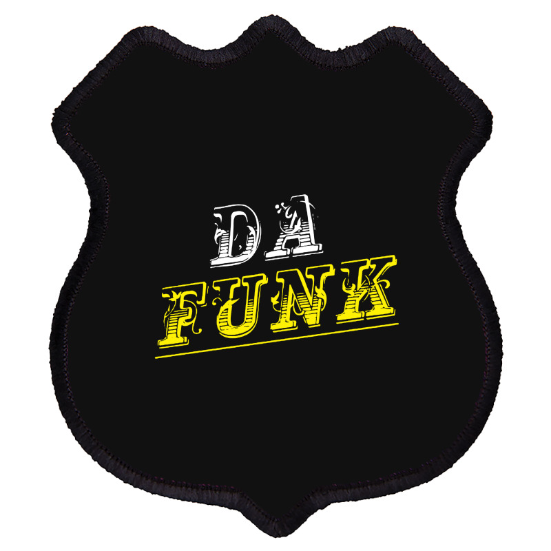 Da Funk Shield Patch | Artistshot