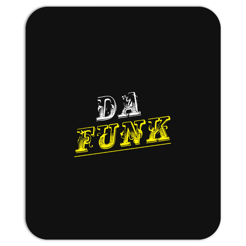 Da Funk Mousepad | Artistshot