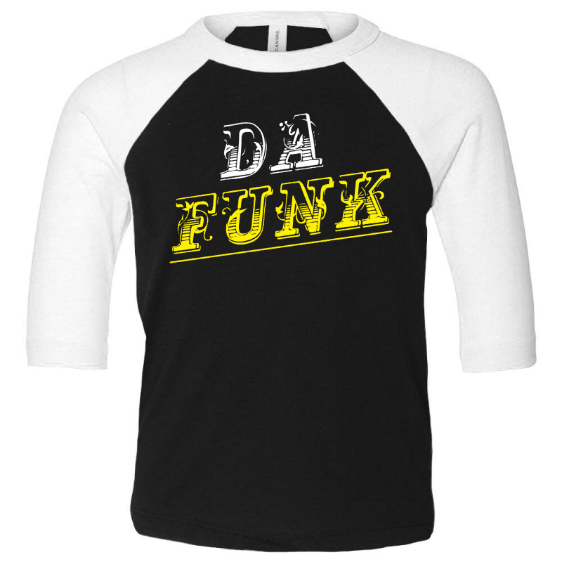 Da Funk Toddler 3/4 Sleeve Tee | Artistshot