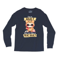 Adult Panda Bear Im An Adult But Not Like A Real Adult Classic Long Sleeve Shirts | Artistshot