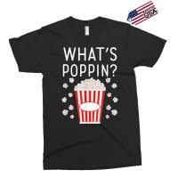 What's Poppin Popcorn Lovers T Shirt Exclusive T-shirt | Artistshot