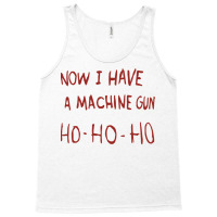 Now I Have A Machine Gun Classic Tank Top | Artistshot