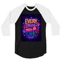 Everything Will Be Ok 3/4 Sleeve Shirt | Artistshot